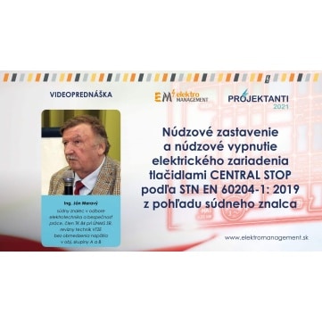 NÚDZOVÉ ZASTAVENIE A NÚDZOVÉ VYPNUTIE ELEKTRICKÉHO ZARIADENIA TLAČIDLAMI CENTRAL STOP PODĽA STN EN 60204-1: 2019 Z POHĽADU SÚDNEHO ZNALCA
