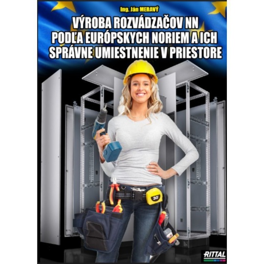VÝROBA ROZVÁDZAČOV NN PODĽA EUR. NORIEM A ICH SPRÁVNE UMIESTNENIE (ING. J. MERAVÝ, 2022)