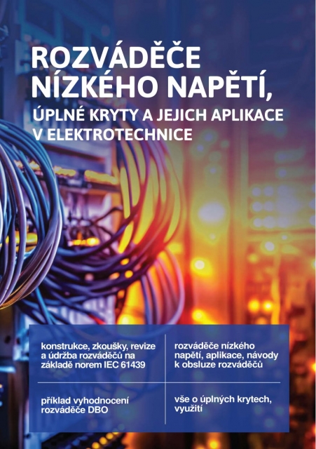 ROZVÁDĚČE NÍZKÉHO NAPĚTÍ, ÚPLNÉ KRYTY A JEJICH APLIKACE V ELEKTROTECHNICE